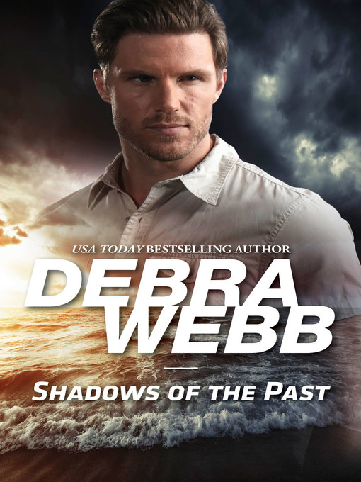 Title details for Shadows of the Past by Debra Webb - Available